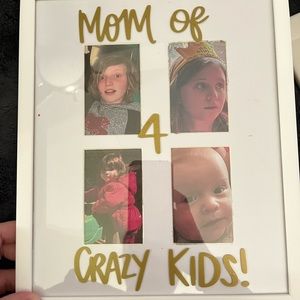 Mom of four crazy kids. Mother’s Day picture frame. Custom made!